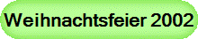 Weihnachtsfeier 2002