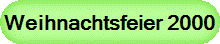 Weihnachtsfeier 2000
