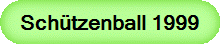 Schützenball 1999
